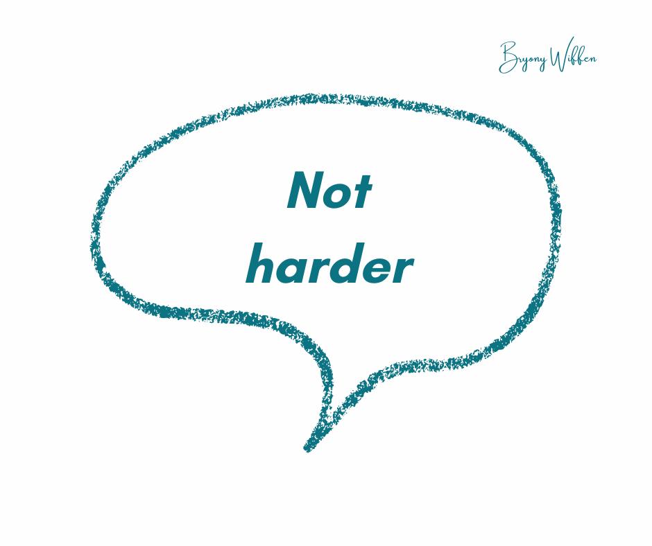 Speech bubble saying not harder